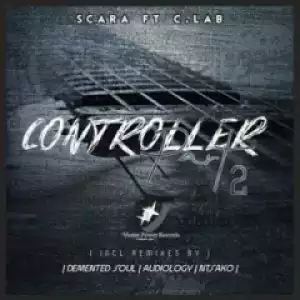 Scara - Controller (Demented Soul Imp5 Afro Mix) Ft. C. Lab